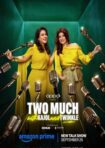 دانلود سريال Two Much with Kajol and Twinkle 2025 | گفتمان با کاجول و توینکل