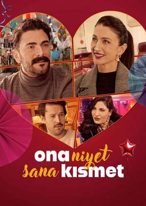 دانلود فيلم Ona Niyet Sana Kismet 2025 | اونا نیت سانا کیسمت