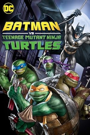 دانلود فيلم Batman vs Teenage Mutant Ninja Turtles 2019 | بتمن و لاک‌پشت‌های نینجا