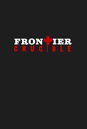 دانلود فيلم Frontier Crucible 2025 | مرز های آتشین