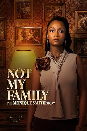 دانلود فيلم Not My Family: The Monique Smith Story 2025