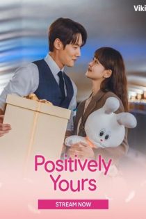 دانلود سريال Positively Yours 2026 | صد درصد بچه اته