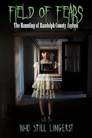 دانلود فيلم Field of Fears – The Haunting of Randolph County Asylum 2025 | دشت ترس‌ها – تسخیر آسایشگاه شهرستان راندولف