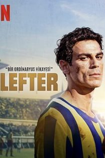 دانلود فيلم Lefter: The Story of the Ordinarius 2025 | چپتر: داستان معمولی‌ها