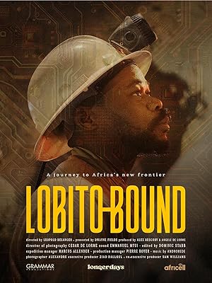 دانلود فيلم Lobito Bound: A Journey to Africa’s New Frontier 2025 | لوبیتو در راه است: سفری به مرزهای جدید آفریقا