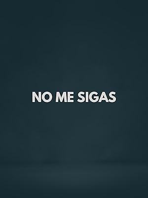 دانلود فيلم No Me Sigas 2025 | نه من سیگاس