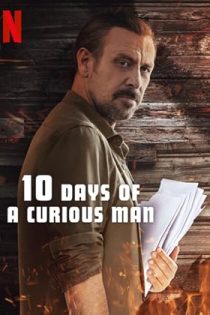 دانلود فيلم 10 Days of a Curious Man 2024 | ده روز یک مرد کنجکاو