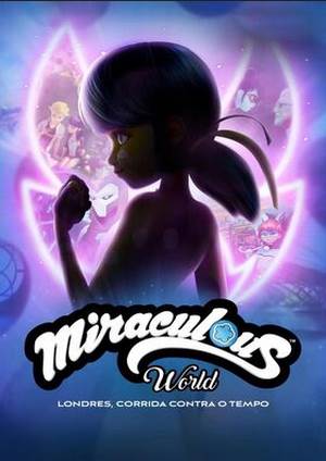 دانلود فيلم Miraculous World: Londres, la course contre le temps 2024 | دنیای معجزه‌آسا: لندن، دوره‌های طولانی مدت