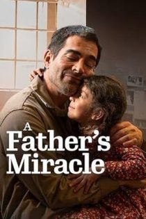 دانلود فيلم A Father’s Miracle 2026 | معجزه یک پدر دانلود فيلم A Father’s Miracle 2026 | معجزه یک پدر