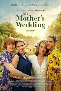 دانلود فيلم My Mother’s Wedding 2023 | عروسی مادرم