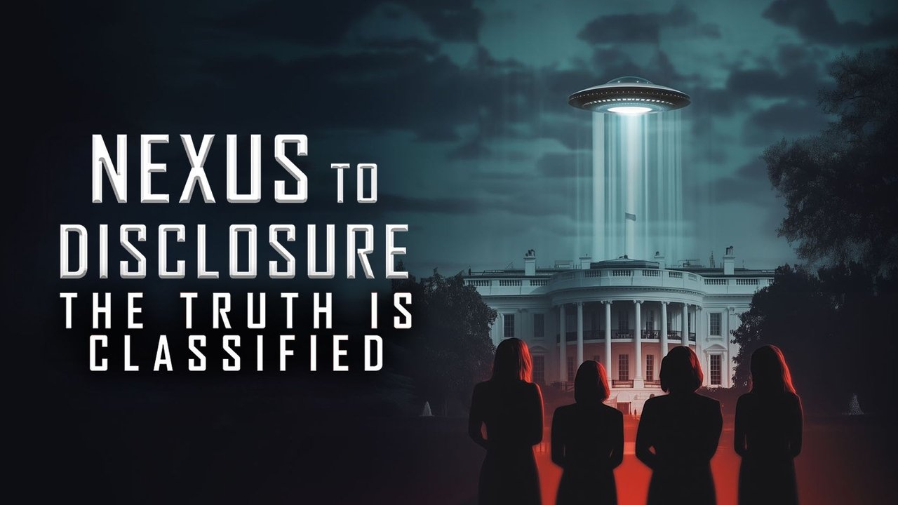 دانلود فيلم Nexus to Disclosure: The Truth Is Classified