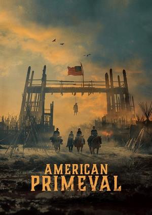 دانلود سريال American Primeval 2025 | آمریکای باستانی