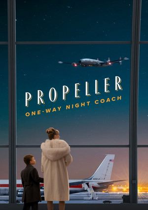 دانلود فيلم Propeller One-Way Night Coach | اتوبوس شبانه یک طرفه ملخ دار