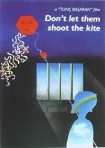 دانلود فيلم Dont Let Them Shoot the Kite | اجازه ندهید که بادبادک را شلیک کنند