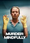 دانلود سريال Murder Mindfully 2024 | قتل آگاهانه