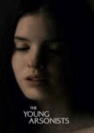 دانلود فيلم The Young Arsonists 2022 | آتش افروزان جوان