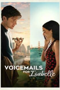 دانلود فيلم Voicemails for Isabelle 2026 | پیام‌های صوتی برای ایزابل