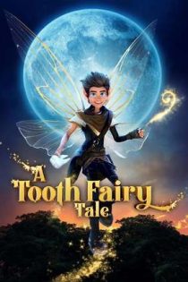 دانلود فيلم A Tooth Fairy Tale 2025 | افسانه پری دندان