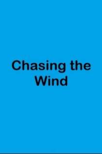 دانلود فيلم Chasing the Wind 2025 | در تعقیب باد