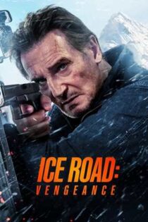 دانلود فيلم Ice Road: Vengeance 2025 | جاده یخی: انتقام