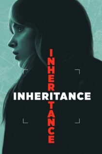 دانلود فيلم Inheritance 2025 | ارث