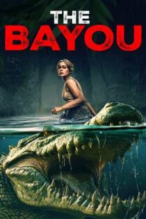 دانلود فيلم The Bayou 2025 | مرداب